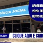 Aposentadoria em 2026: entenda as novas regras