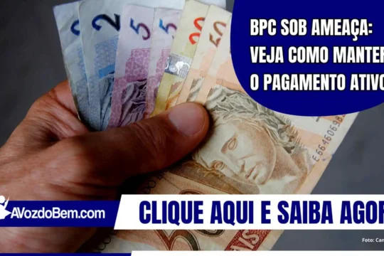 BPC sob ameaça: veja como manter o pagamento ativo