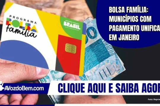 Bolsa Família: Municípios com pagamento unificado em janeiro