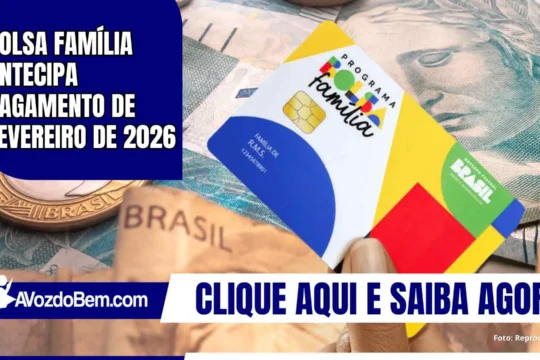 Bolsa Família antecipa pagamento de fevereiro de 2026