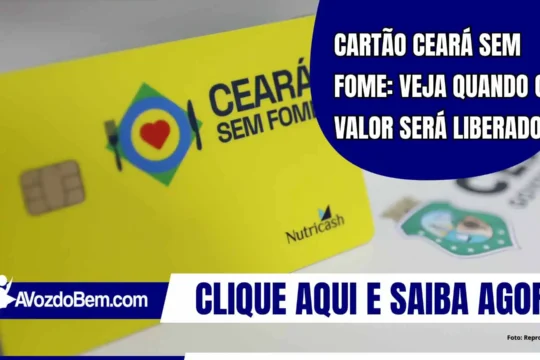 Cartão Ceará Sem Fome: veja quando o valor será liberado