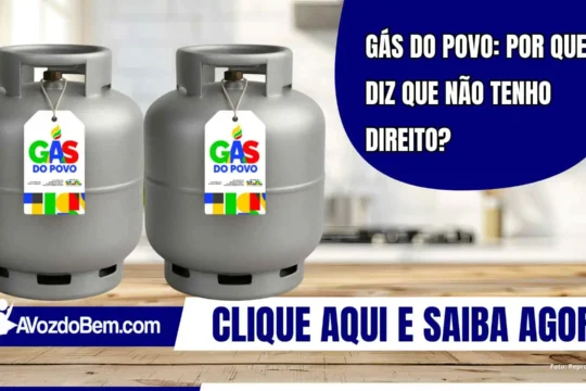 Gás do Povo: por que diz que não tenho direito?