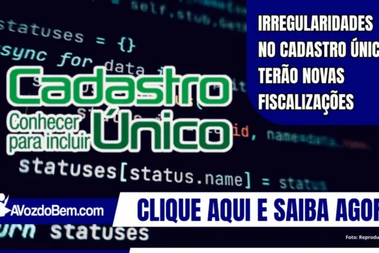 Irregularidades no Cadastro Único terão novas fiscalizações