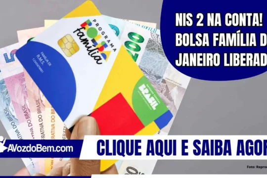 NIS 2 na conta! Bolsa Família de janeiro liberado