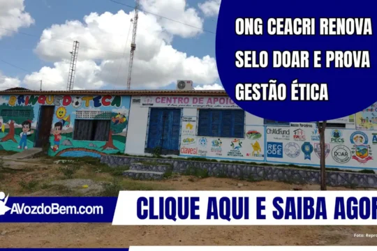 ONG CEACRI renova Selo Doar e prova gestão ética