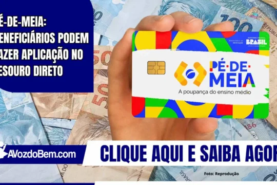 Pé-de-Meia: Beneficiários podem fazer aplicação no Tesouro Direto
