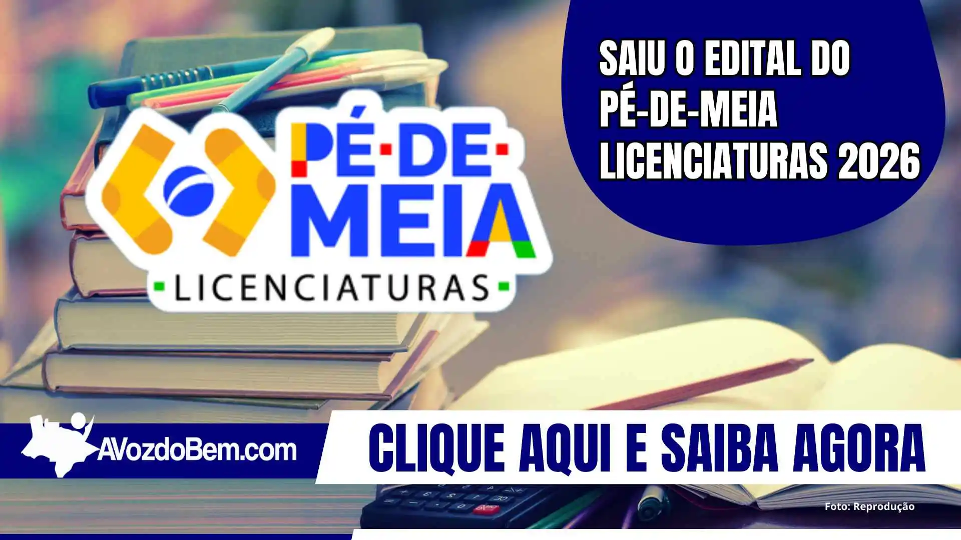 Saiu o edital do Pé-de-Meia Licenciaturas 2026