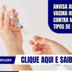 Anvisa amplia vacina HPV contra mais tipos de câncer