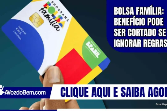 Bolsa Família: benefício pode ser cortado se ignorar regras