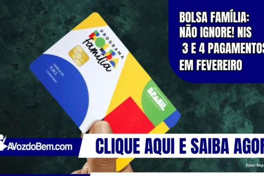 Bolsa Família: não ignore! NIS 3 e 4 pagamentos em fevereiro