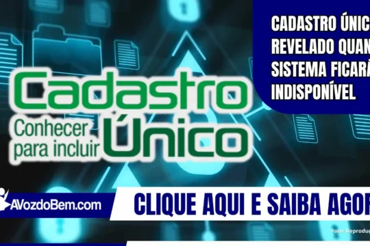 Cadastro Único: revelado quando sistema ficará indisponível