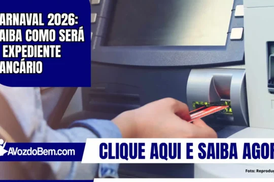 Carnaval 2026: saiba como será o expediente bancário