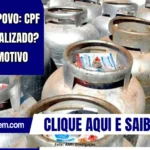 Gás do Povo: CPF Não Localizado? Veja o Motivo