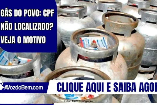 Gás do Povo: CPF Não Localizado? Veja o Motivo