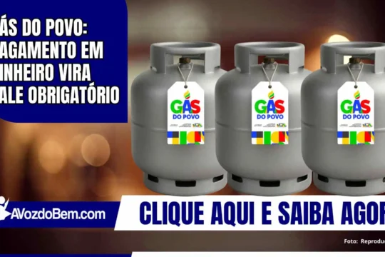 Gás do Povo: pagamento em dinheiro vira vale obrigatório