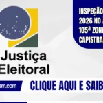 Inspeção Eleitoral 2026 no âmbito da 105ª zona em Capistrano
