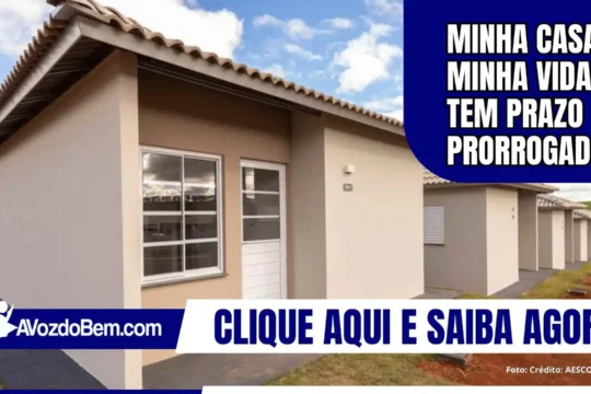 Minha Casa, Minha Vida tem prazo prorrogado