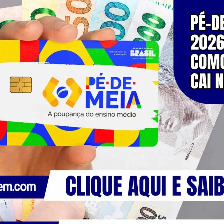 Pé-de-Meia 2026: Descubra como o valor cai na conta