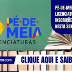 Pé-de-Meia Licenciaturas 2026: Inscrições iniciam nesta sexta (20)