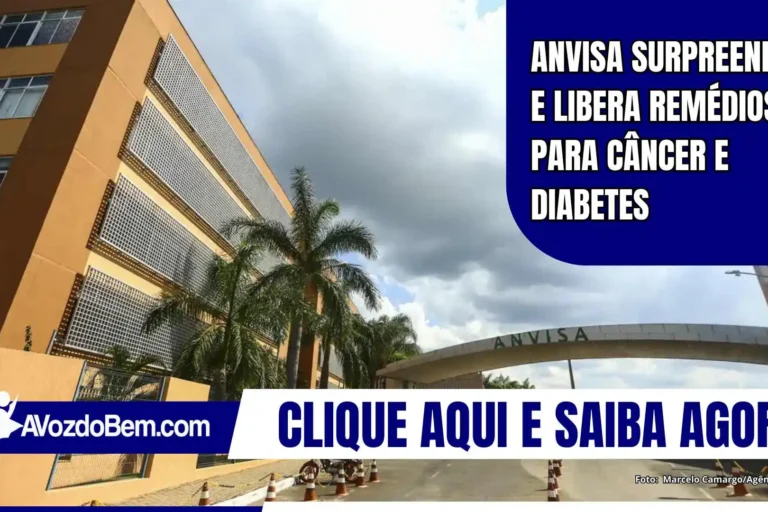 Anvisa surpreende e libera remédios para câncer e diabetes