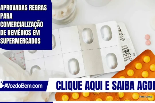 Aprovadas regras para comercialização de remédios em supermercados