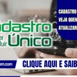 Cadastro Único 2026: veja quem precisa atualizar agora
