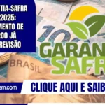 Garantia-Safra 2024/2025: pagamento de R$ 1.200 já tem previsão