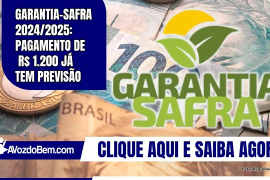 Garantia-Safra 2024/2025: pagamento de R$ 1.200 já tem previsão