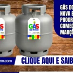Gás do Povo: Confirmado! nova etapa liberada em março