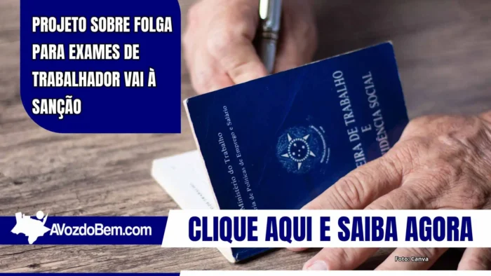Projeto sobre folga para exames de trabalhador vai à sanção