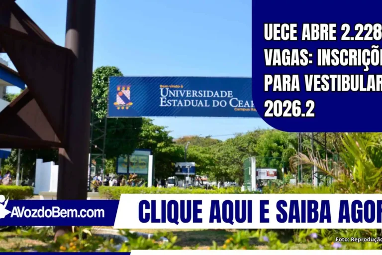 UECE abre 2.228 vagas: inscrições para Vestibular 2026.2